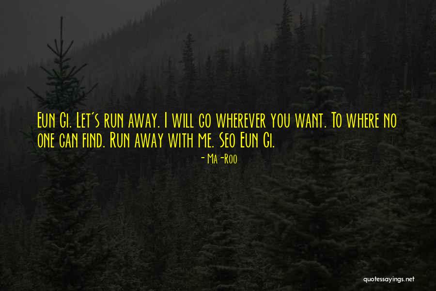 Ma-Roo Quotes 436617 Ma-Roo Quotes 436617