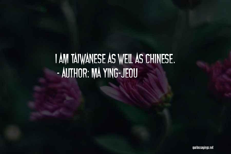 Ma Ying-jeou Quotes 421282