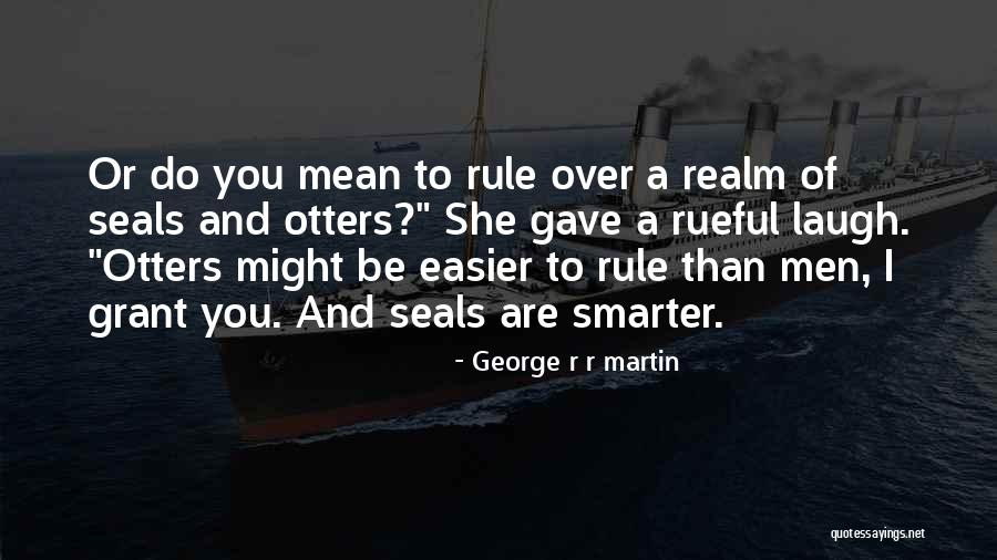 Maafisa Wa Quotes By George R R Martin Maafisa Wa Quotes By George R R Martin