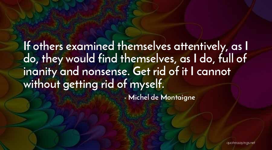 Maajid Peerzada Quotes By Michel De Montaigne Maajid Peerzada Quotes By Michel De Montaigne