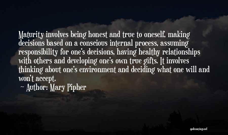 Maalaea Quotes By Mary Pipher