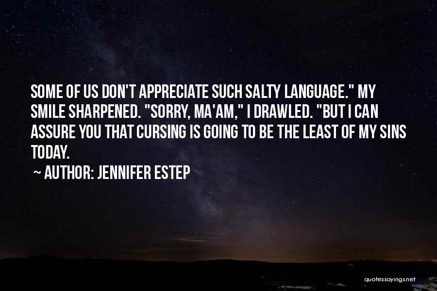 Ma'am Quotes By Jennifer Estep