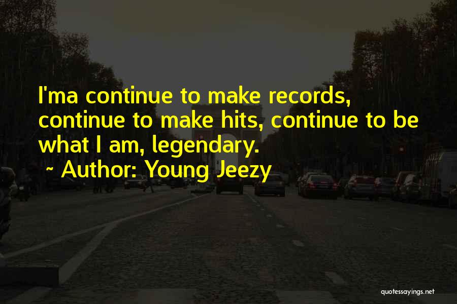 Ma'am Quotes By Young Jeezy