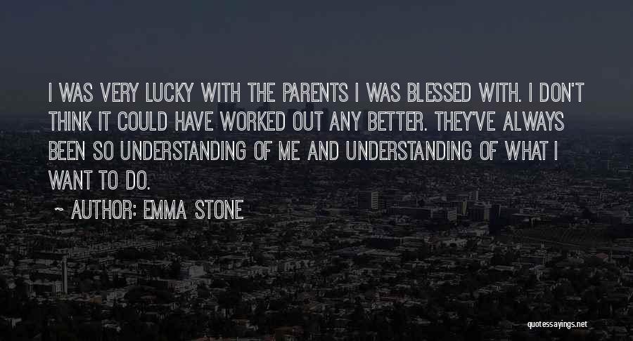 Maanennum Quotes By Emma Stone