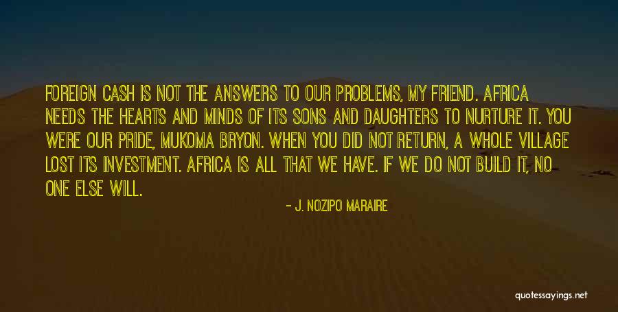 Maang Maangan Quotes By J. Nozipo Maraire