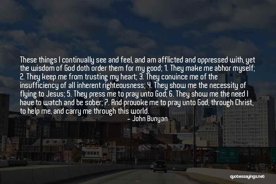 Maansi Vohra Quotes By John Bunyan Maansi Vohra Quotes By John Bunyan
