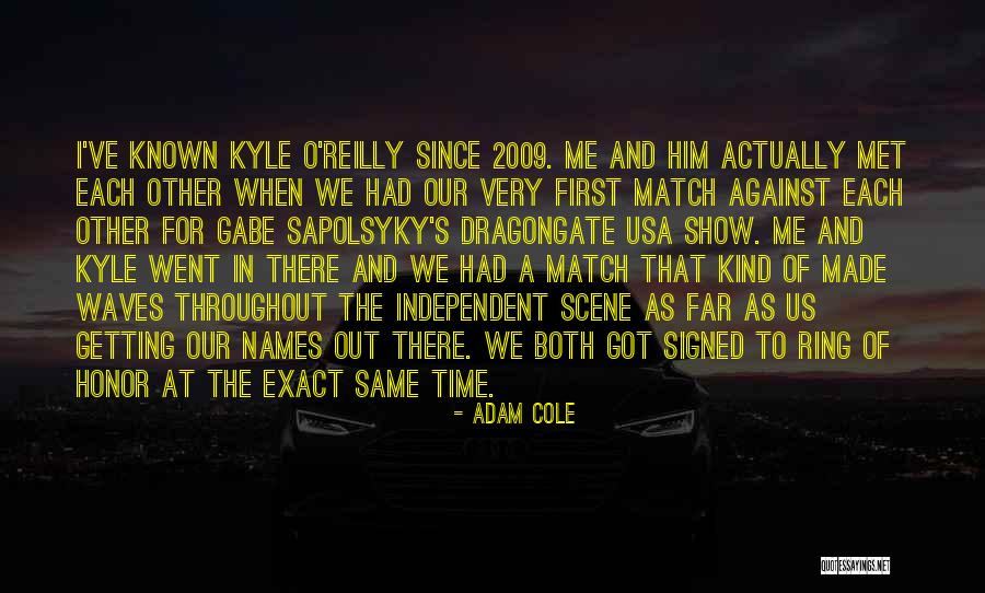 Maarangatu Quotes By Adam Cole Maarangatu Quotes By Adam Cole