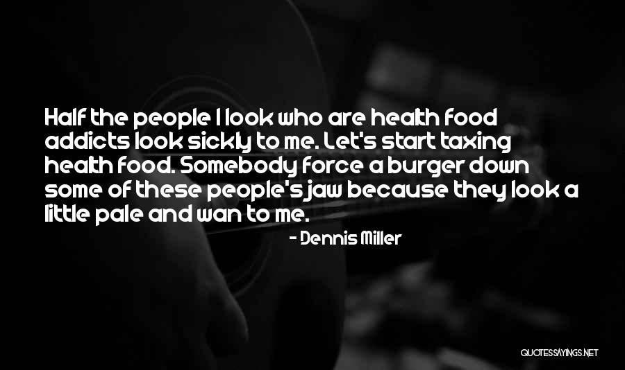 Maarschalk Fochplein Quotes By Dennis Miller Maarschalk Fochplein Quotes By Dennis Miller