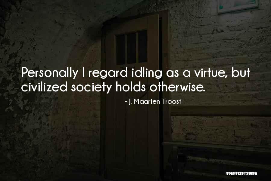 Maarten Troost Quotes By J. Maarten Troost Maarten Troost Quotes By J. Maarten Troost