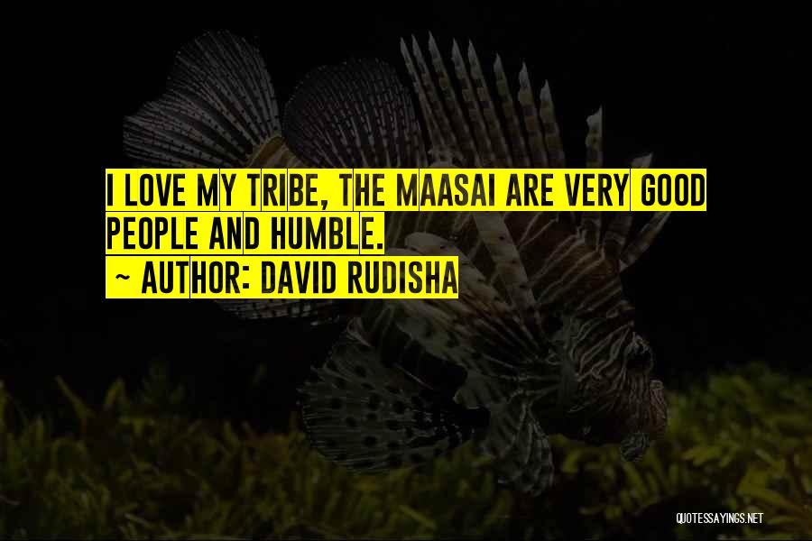 Maasai Love Quotes By David Rudisha