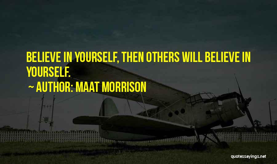 Maat Morrison Quotes 267432