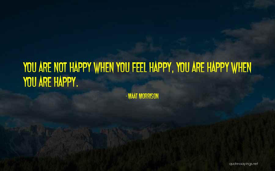 Maat Morrison Quotes 846314 Maat Morrison Quotes 846314