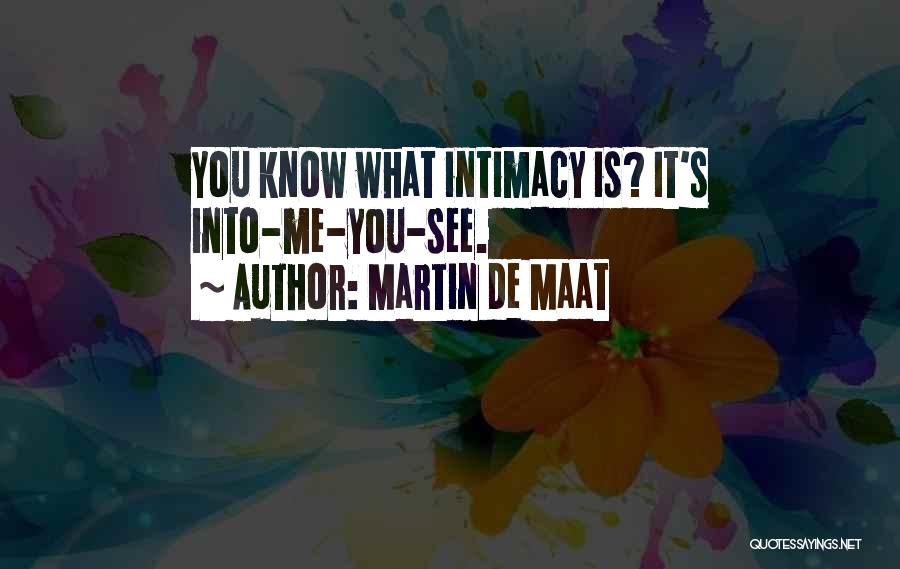 Maat Quotes By Martin De Maat