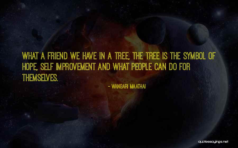 Maathai Quotes By Wangari Maathai Maathai Quotes By Wangari Maathai