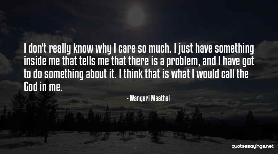Maathai Quotes By Wangari Maathai Maathai Quotes By Wangari Maathai