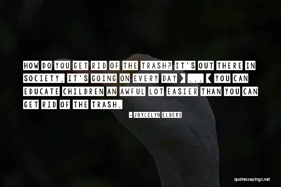 Maatschappij Quotes By Joycelyn Elders Maatschappij Quotes By Joycelyn Elders