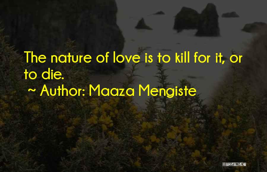 Maaza Quotes By Maaza Mengiste