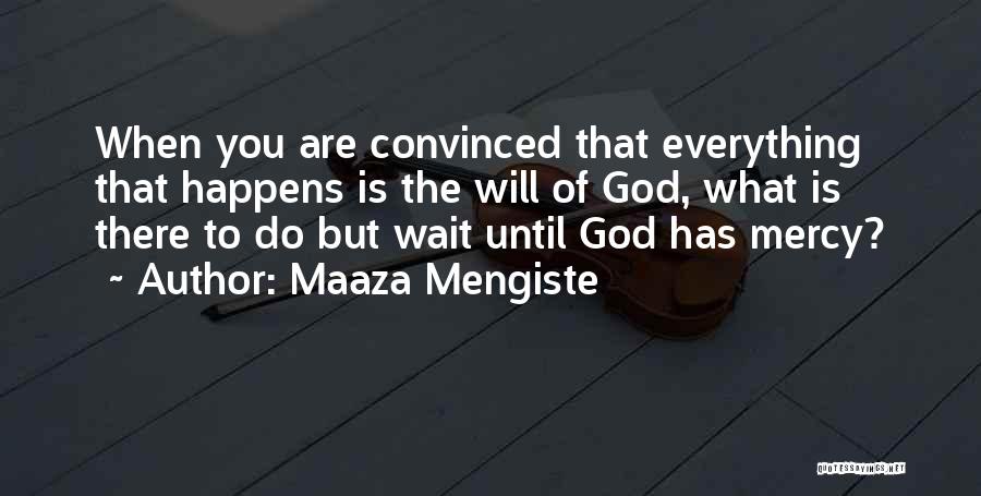 Maaza Quotes By Maaza Mengiste