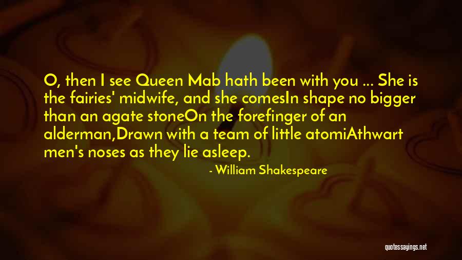 Mab Quotes By William Shakespeare Mab Quotes By William Shakespeare