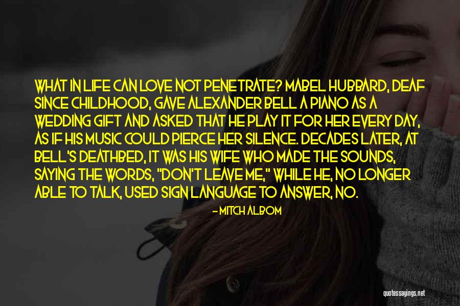 Mabel Hubbard Bell Quotes By Mitch Albom Mabel Hubbard Bell Quotes By Mitch Albom