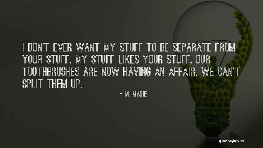Mabie Quotes By M. Mabie Mabie Quotes By M. Mabie