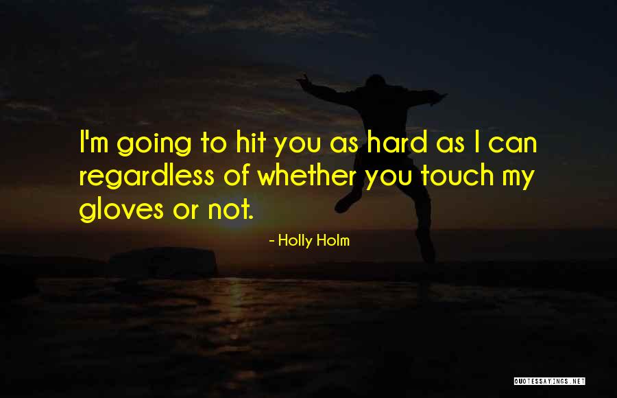 Mabruk Hotel Quotes By Holly Holm Mabruk Hotel Quotes By Holly Holm