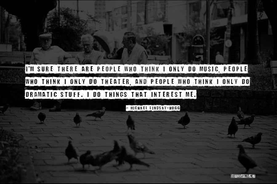 Mabsout Idriss Quotes By Michael Lindsay-Hogg Mabsout Idriss Quotes By Michael Lindsay-Hogg