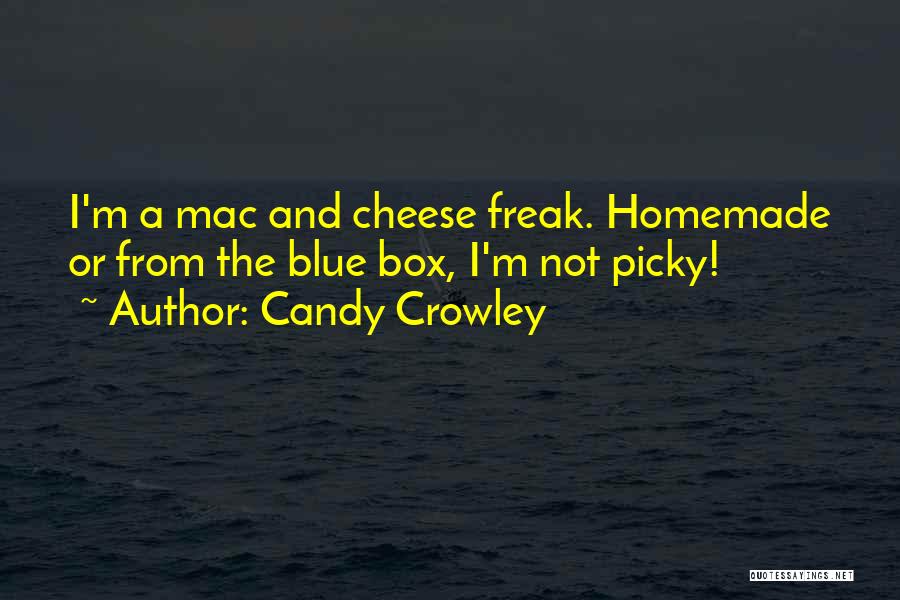 Mac And Cheese Quotes By Candy Crowley