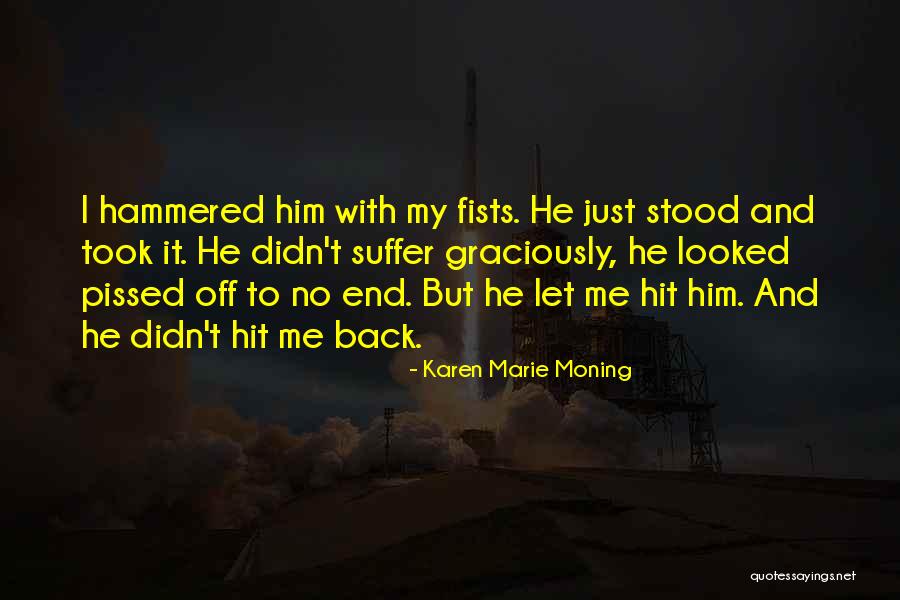 Mac And Me Quotes By Karen Marie Moning Mac And Me Quotes By Karen Marie Moning