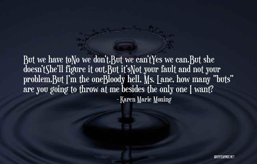 Mac And Me Quotes By Karen Marie Moning Mac And Me Quotes By Karen Marie Moning