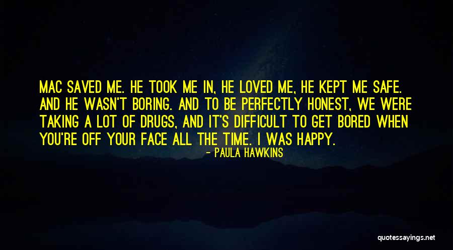 Mac And Me Quotes By Paula Hawkins Mac And Me Quotes By Paula Hawkins