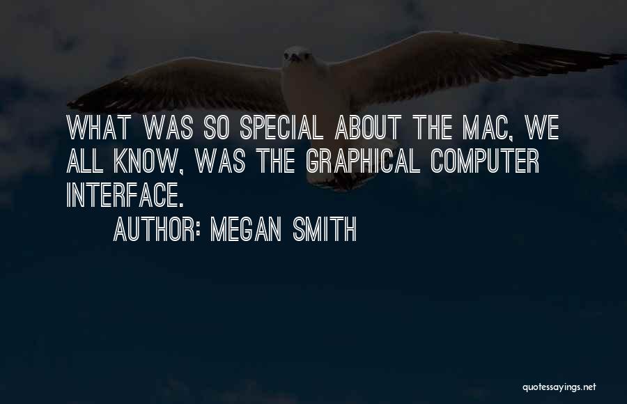 Mac Computer Quotes By Megan Smith