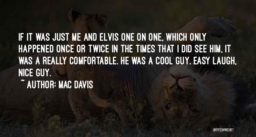 Mac Davis Quotes 1752468