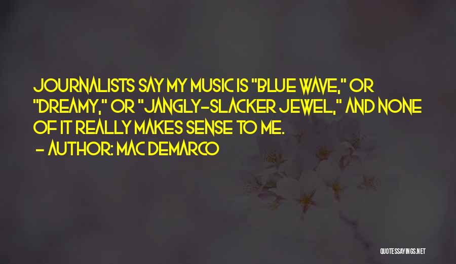 Mac DeMarco Quotes 1953988