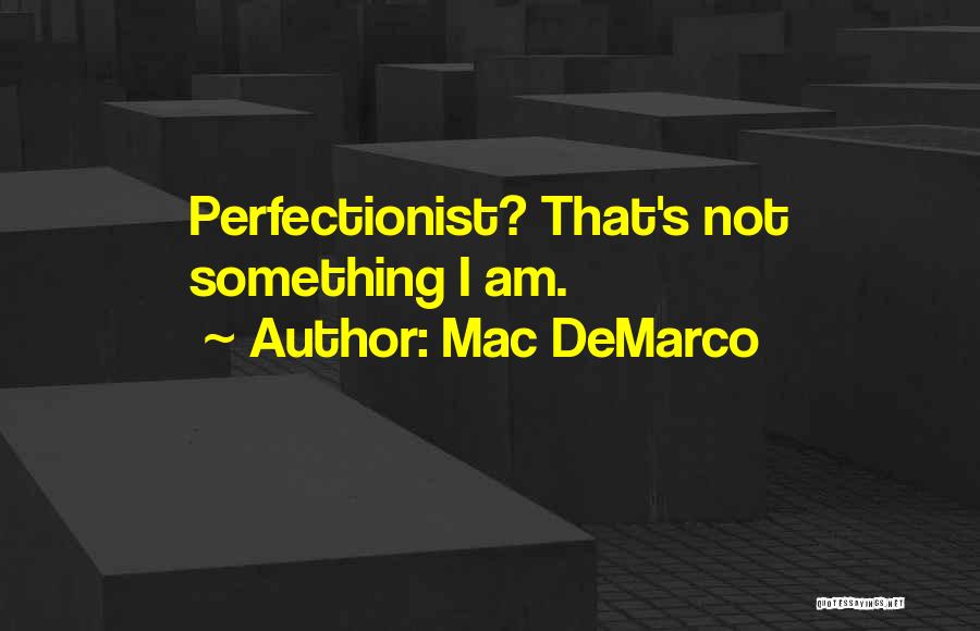Mac DeMarco Quotes 857860