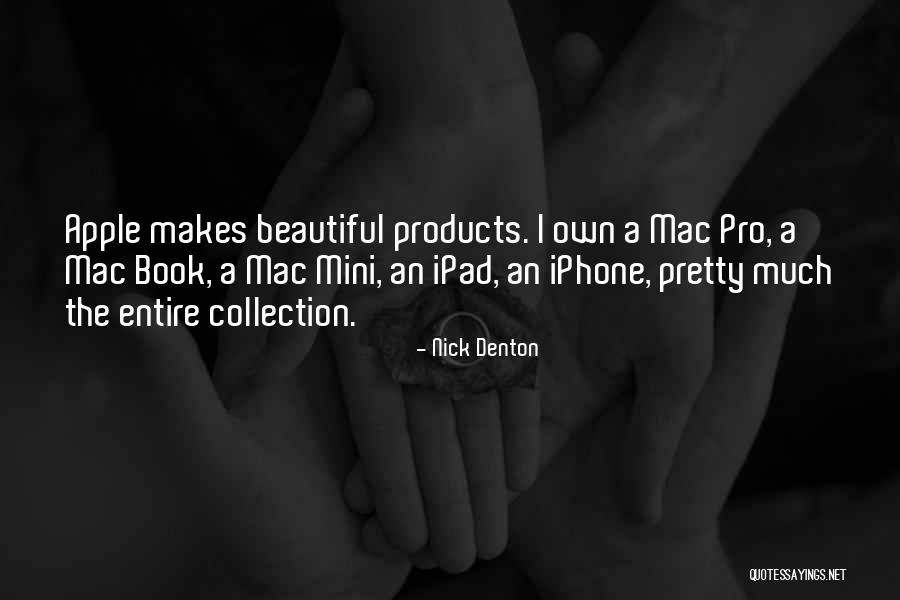 Mac Ipad Quotes By Nick Denton Mac Ipad Quotes By Nick Denton