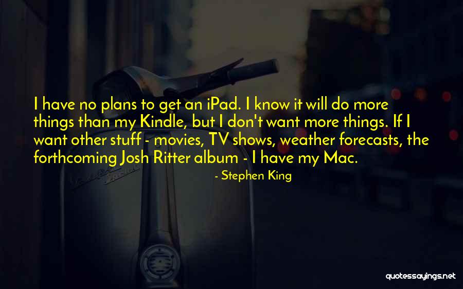 Mac Ipad Quotes By Stephen King Mac Ipad Quotes By Stephen King