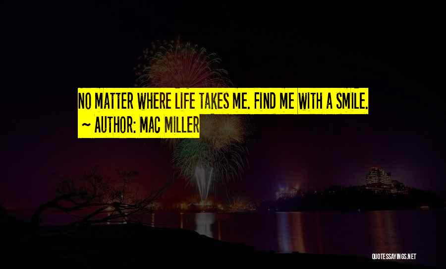 Mac Miller Life Quotes By Mac Miller