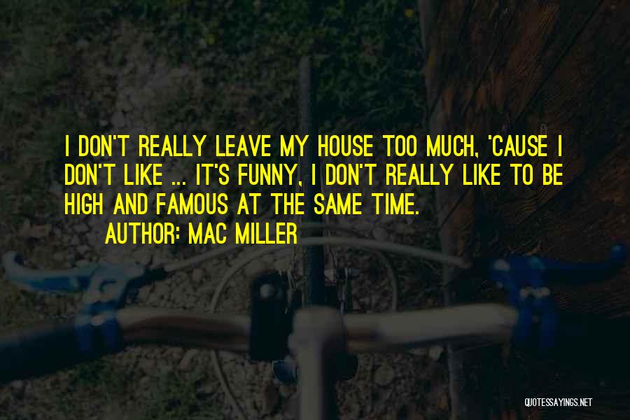 Mac Miller Quotes 552648