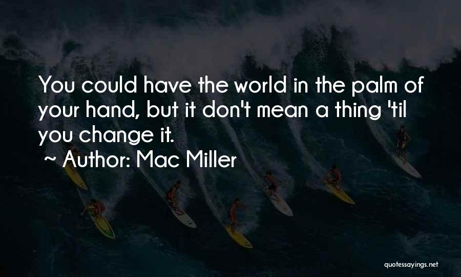 Mac Miller Quotes 777291