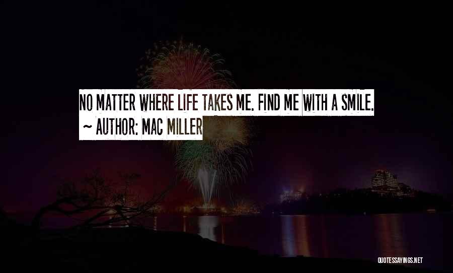 Mac Miller Smile Quotes By Mac Miller