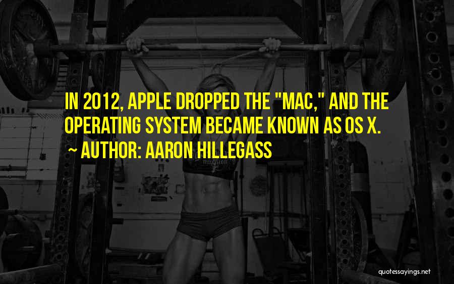 Mac Os Quotes By Aaron Hillegass