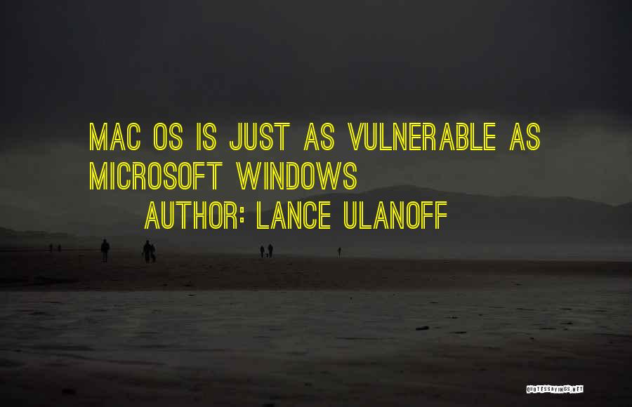 Mac Os Quotes By Lance Ulanoff