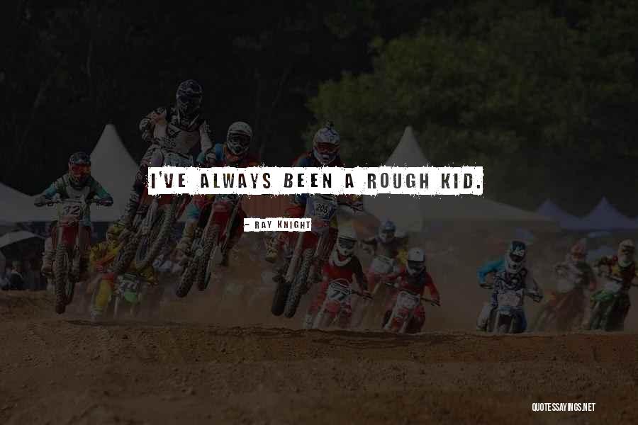 Macaindra Quotes By Ray Knight Macaindra Quotes By Ray Knight