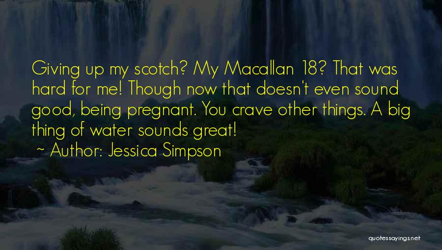 Macallan Quotes By Jessica Simpson