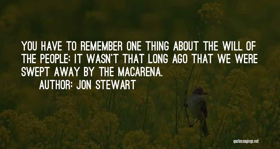 Macarena Quotes By Jon Stewart