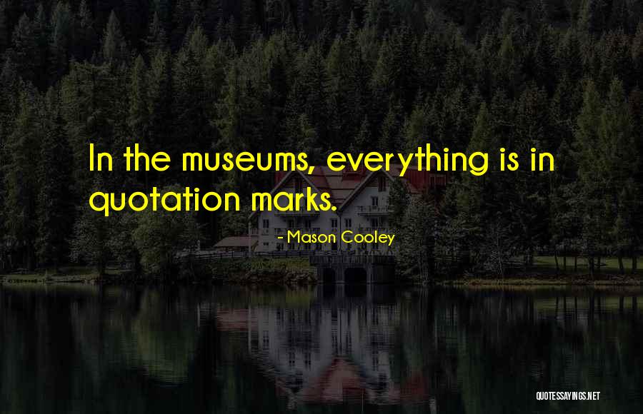 Macarius Brownfield Quotes By Mason Cooley