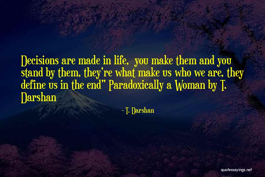 Macaronic Quotes By T. Darshan Macaronic Quotes By T. Darshan