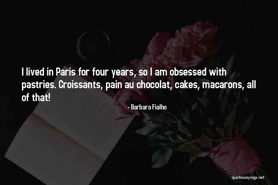 Macarons Quotes By Barbara Fialho Macarons Quotes By Barbara Fialho