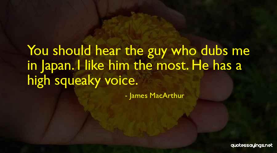 Macarthur Japan Quotes By James MacArthur Macarthur Japan Quotes By James MacArthur
